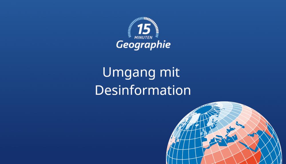 Teaser 15 Minuten Geo Umgang mit Desinformation