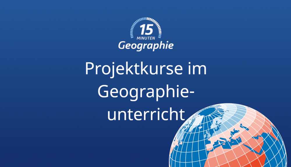 Teaser 15 Minuten Geo Projektarbeit