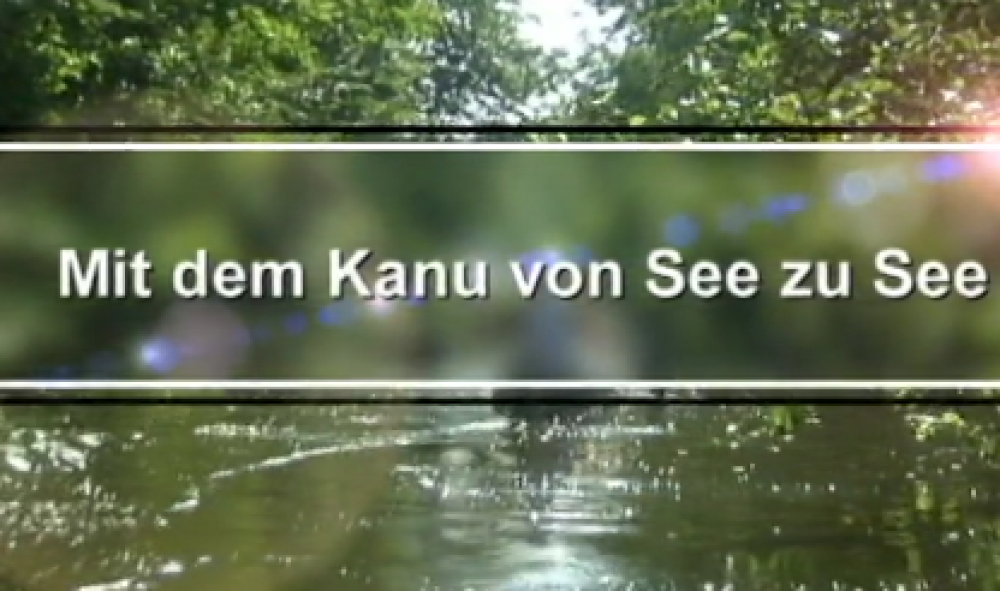 Mit dem Kanu von See zu See