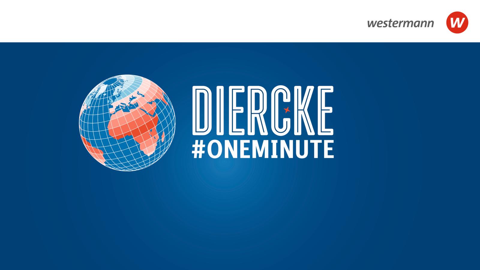 Diercke #ONEMINUTE